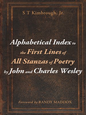 cover image of Alphabetical Index to the First Lines of All Stanzas of Poetry by John and Charles Wesley